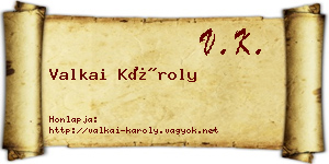 Valkai Károly névjegykártya